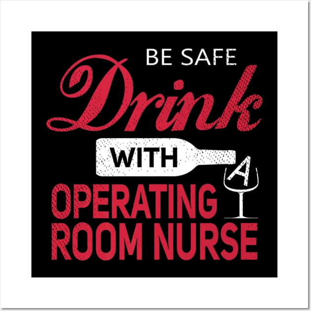 Drink With A Operating Room Nurses Day Wall Art by Vast Water